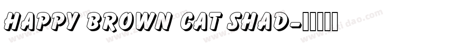 Happy brown cat shad字体转换